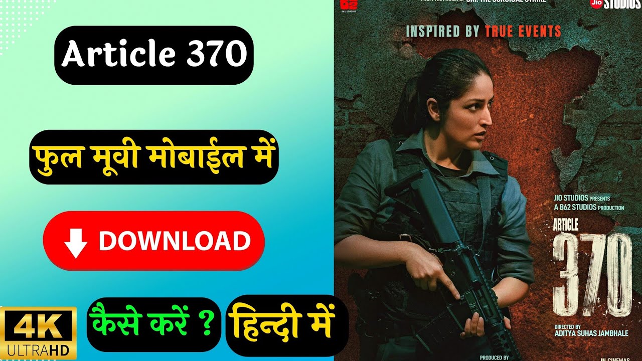Article 370 Movie Download: Download Yami Gautam's 'Article 370' movie in full HD quality in just one click, absolutely free….