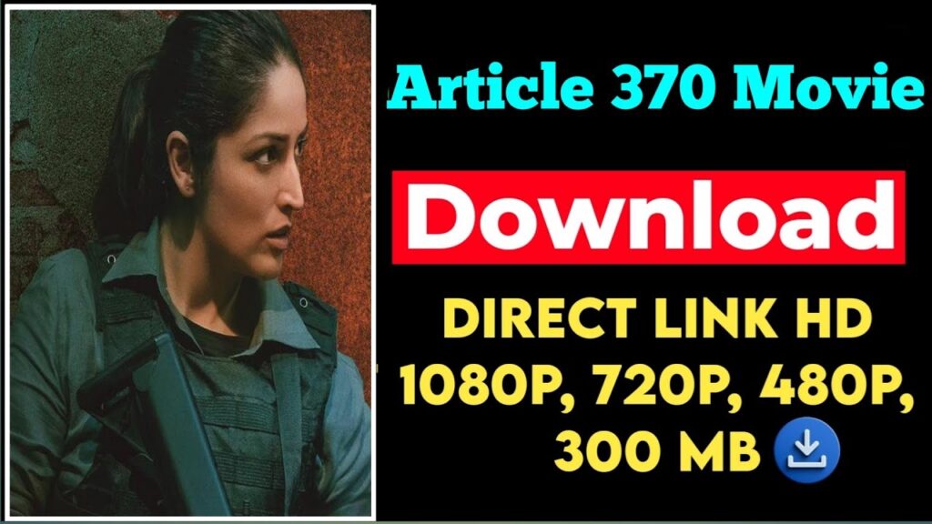 Article 370 Movie Download: Download Yami Gautam's 'Article 370' movie in full HD quality in just one click, absolutely free….