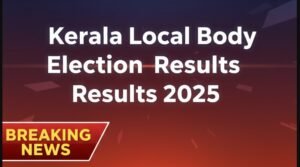 Kerala local body election results 2025​